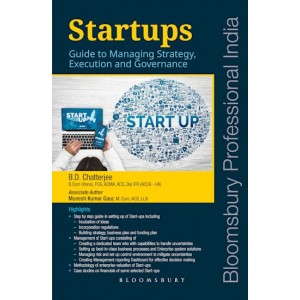 Bloomsbury's Startups: Guide to Managing Strategy, Execution and Governance by B. D. Chatterjee [Edn. 2022]